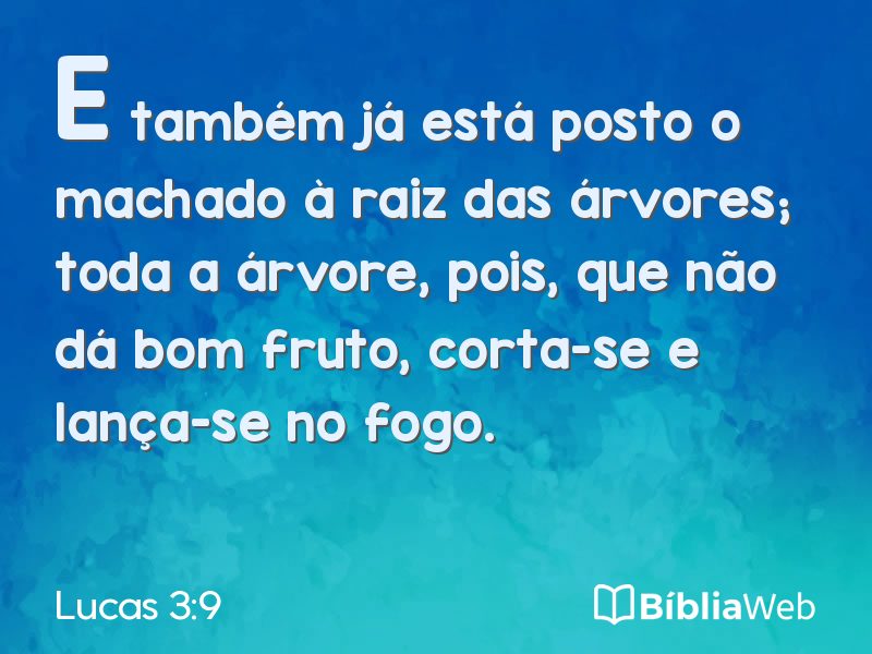 Lucas 3:9 em imagem para compartilhar