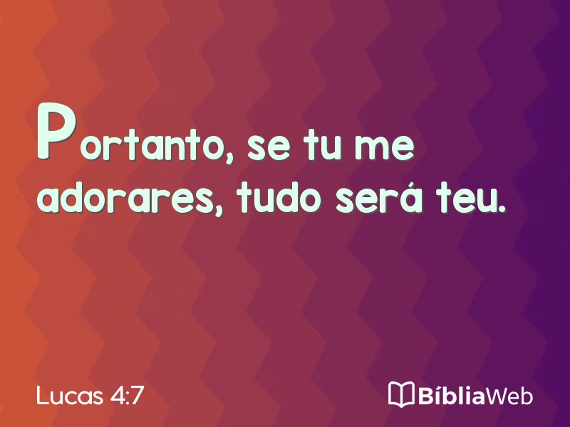Lucas 4:7 em imagem para compartilhar