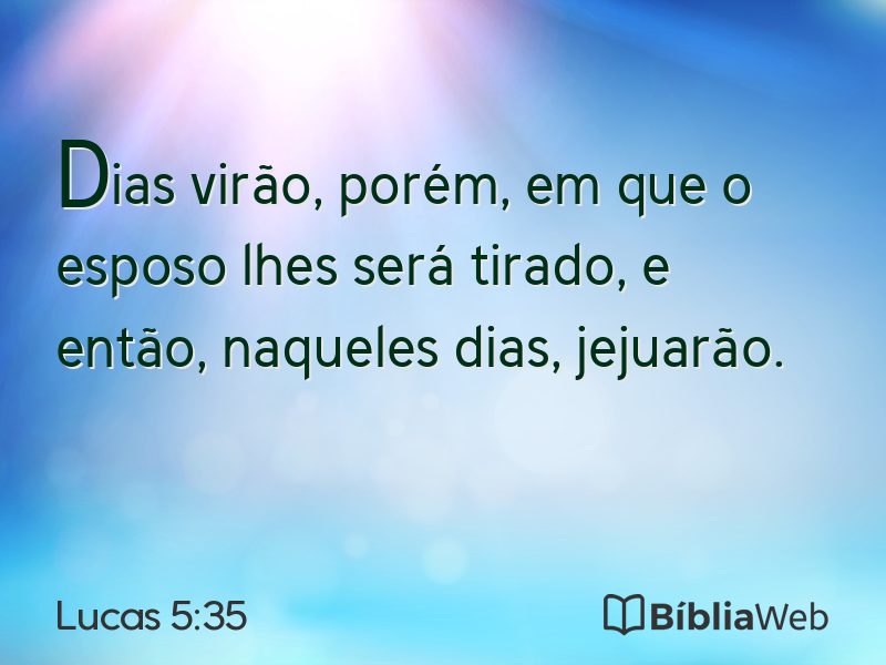 Lucas 5:35 em imagem para compartilhar