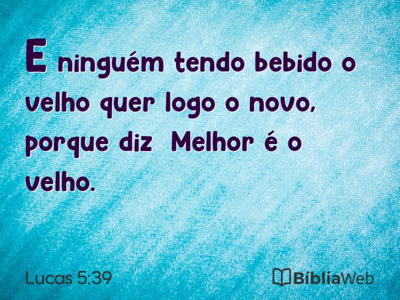 Lucas 5:39 em imagem para compartilhar