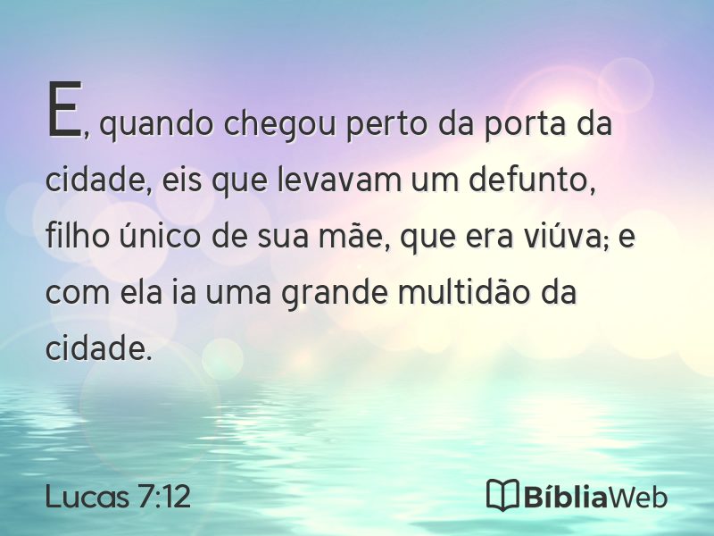 Lucas 7:12 em imagem para compartilhar