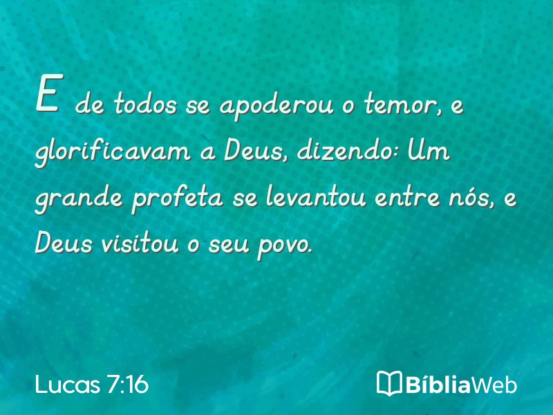 Lucas 7:16 em imagem para compartilhar