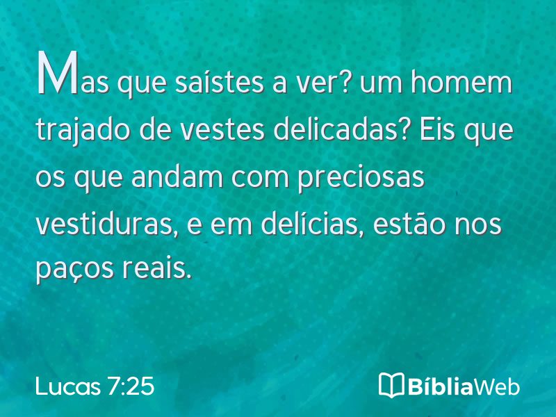 Lucas 7:25 em imagem para compartilhar