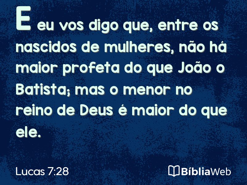 Lucas 7:28 em imagem para compartilhar
