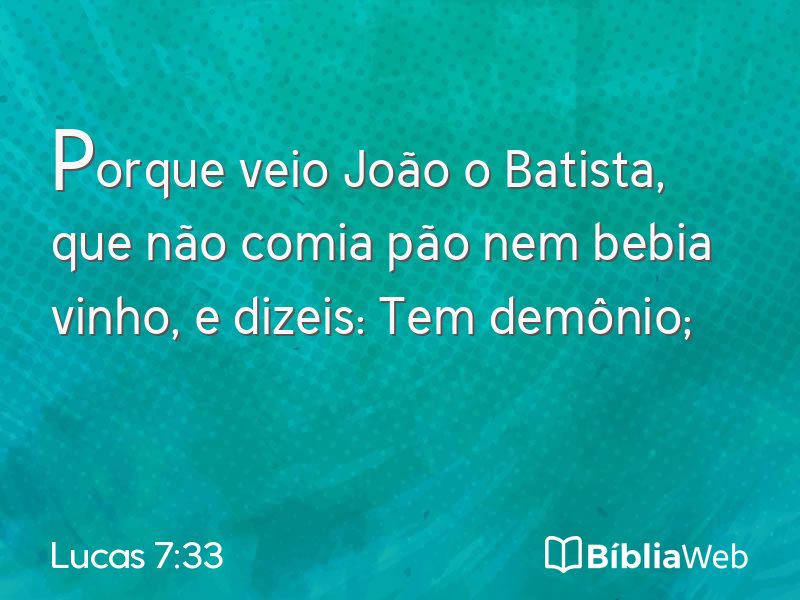 Lucas 7:33 em imagem para compartilhar