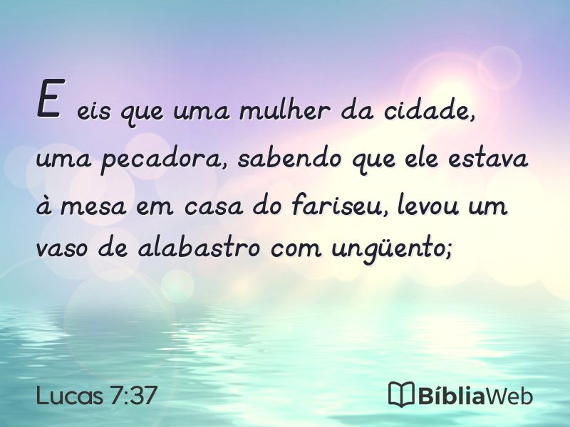 Lucas 7:37 em imagem para compartilhar