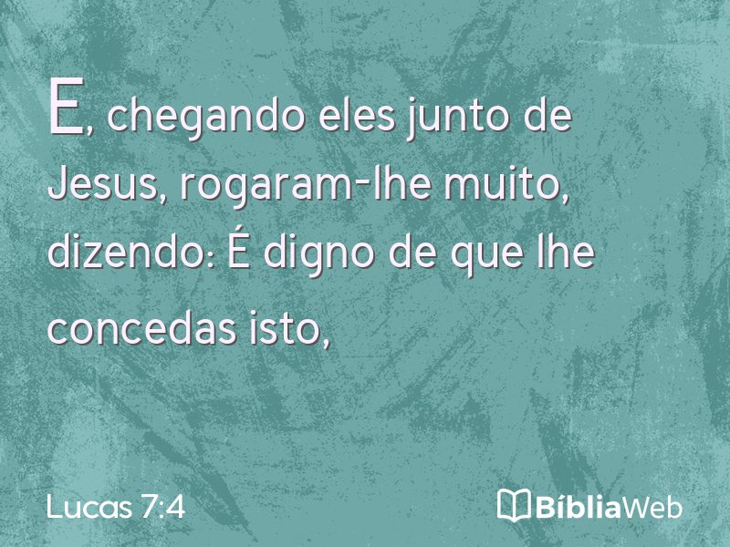 Lucas 7:4 em imagem para compartilhar