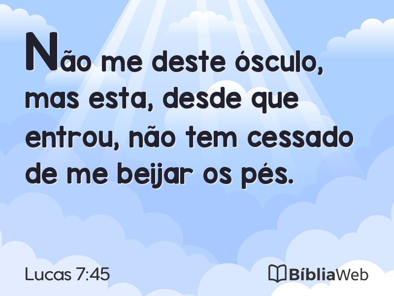 Lucas 7:45 em imagem para compartilhar