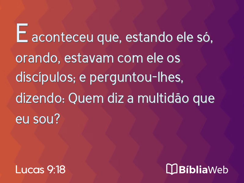 Lucas 9:18 em imagem para compartilhar