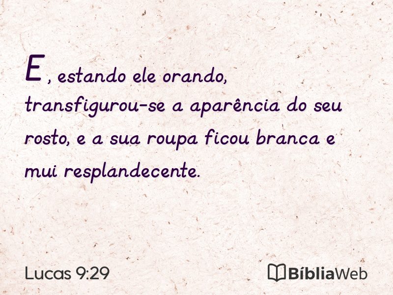 Lucas 9:29 em imagem para compartilhar