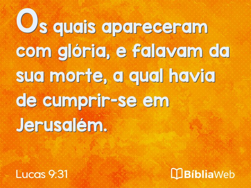 Lucas 9:31 em imagem para compartilhar
