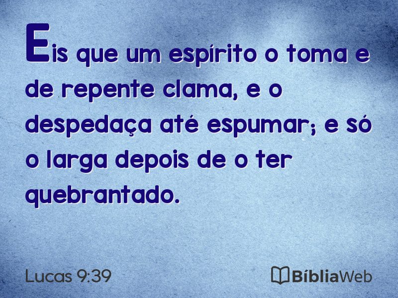Lucas 9:39 em imagem para compartilhar