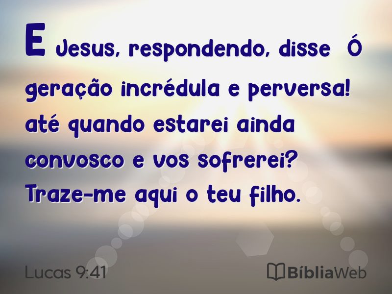Lucas 9:41 em imagem para compartilhar