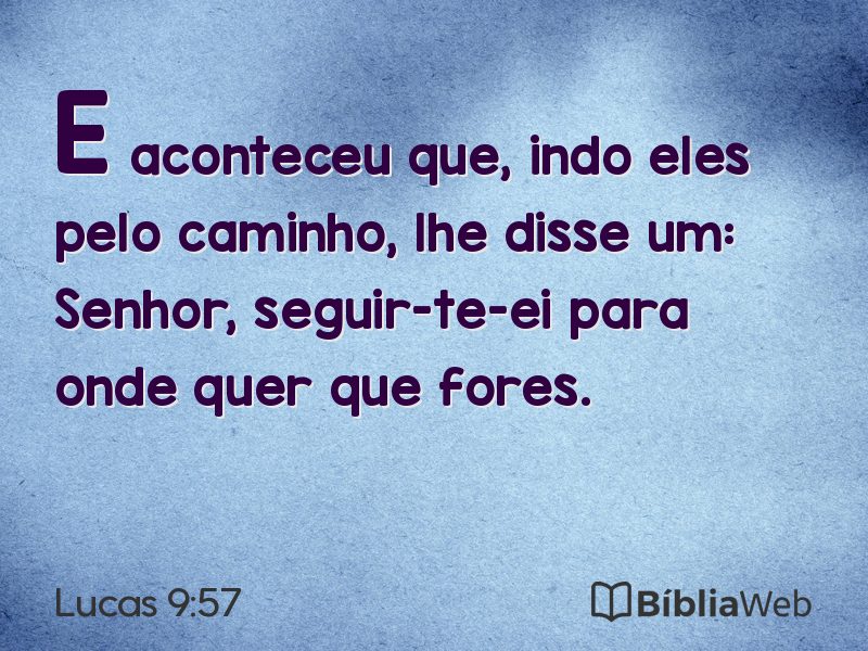 Lucas 9:57 em imagem para compartilhar