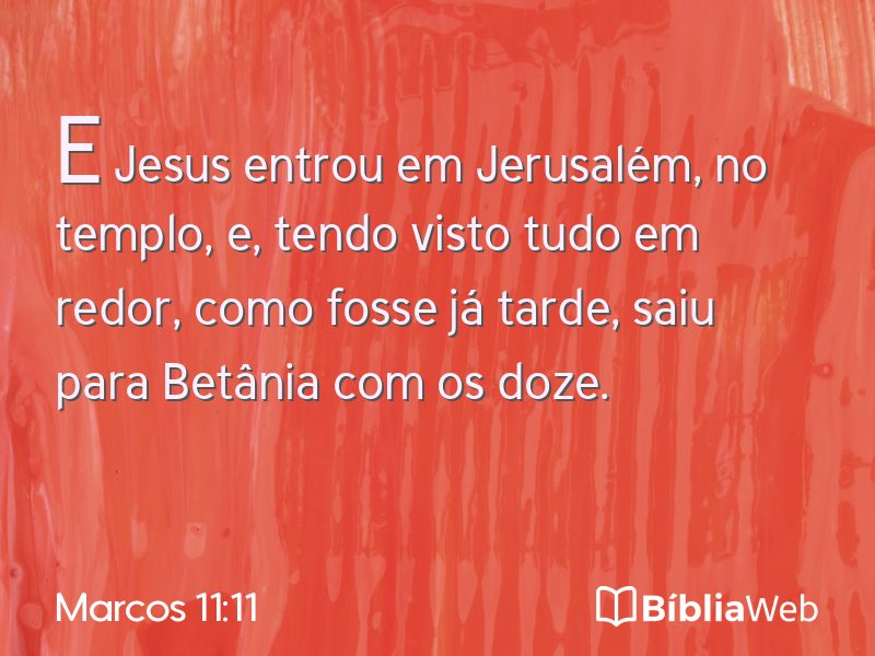 Marcos 11:11 em imagem para compartilhar
