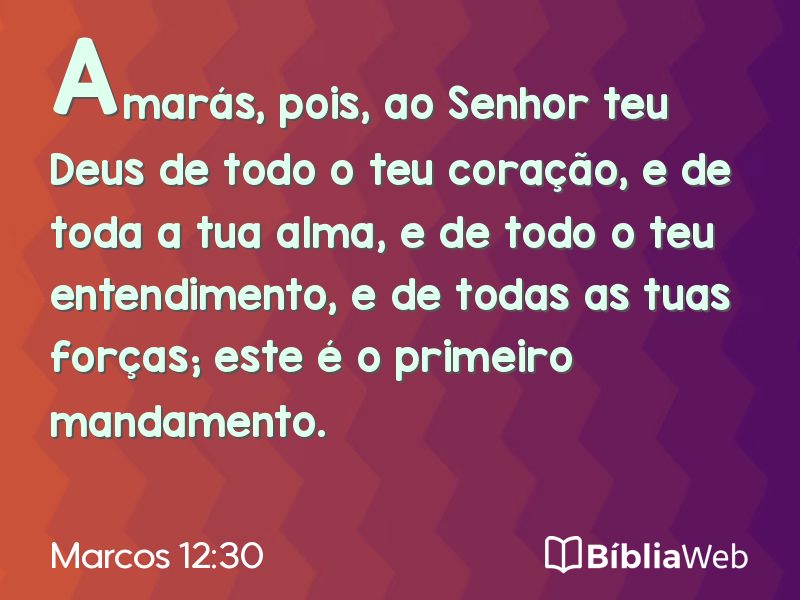 Marcos 12:30 em imagem para compartilhar