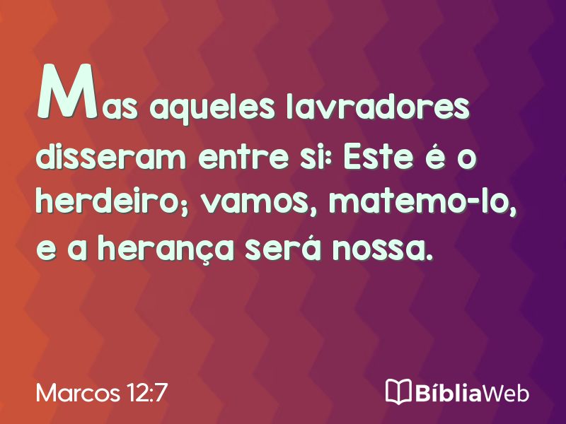 Marcos 12:7 em imagem para compartilhar