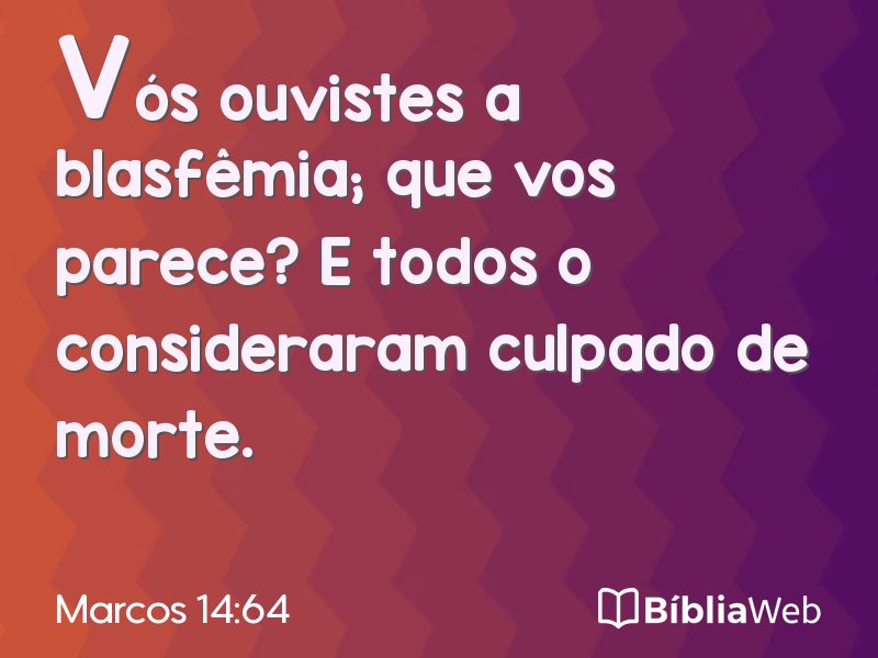 Marcos 14:64 em imagem para compartilhar