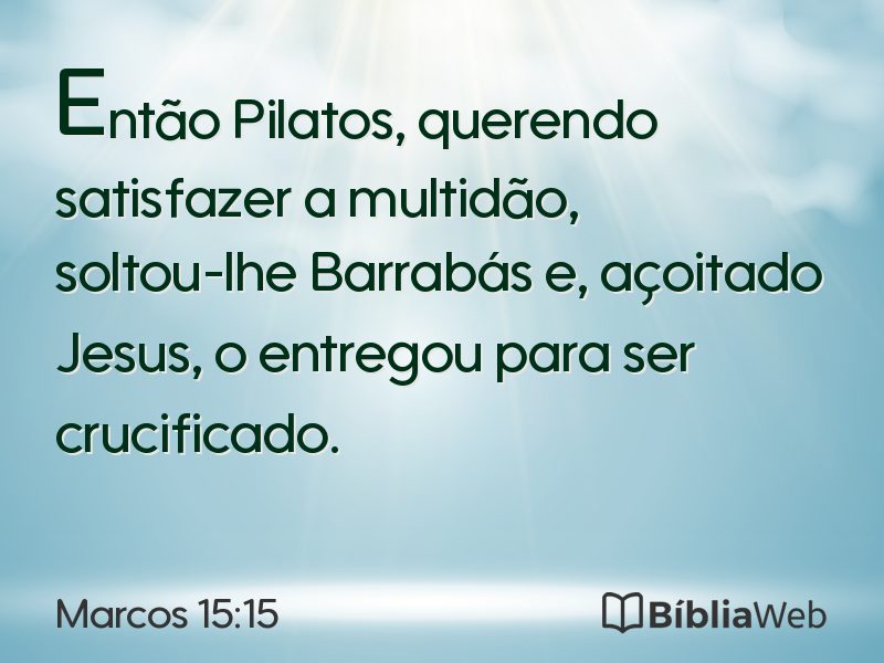 Marcos 15:15 em imagem para compartilhar