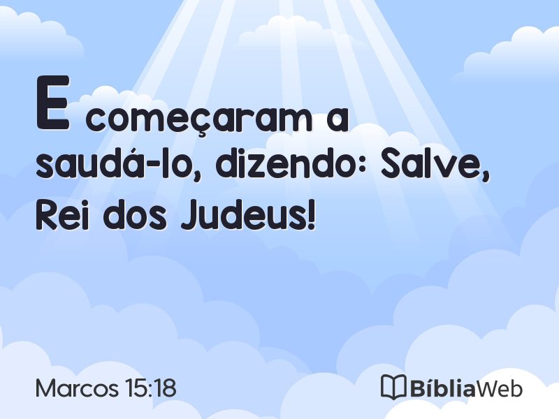 Marcos 15:18 em imagem para compartilhar