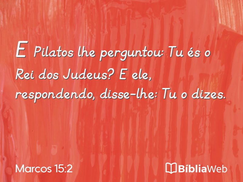 Marcos 15:2 em imagem para compartilhar