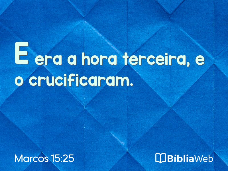 Marcos 15:25 em imagem para compartilhar