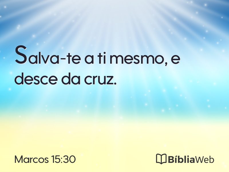 Marcos 15:30 em imagem para compartilhar