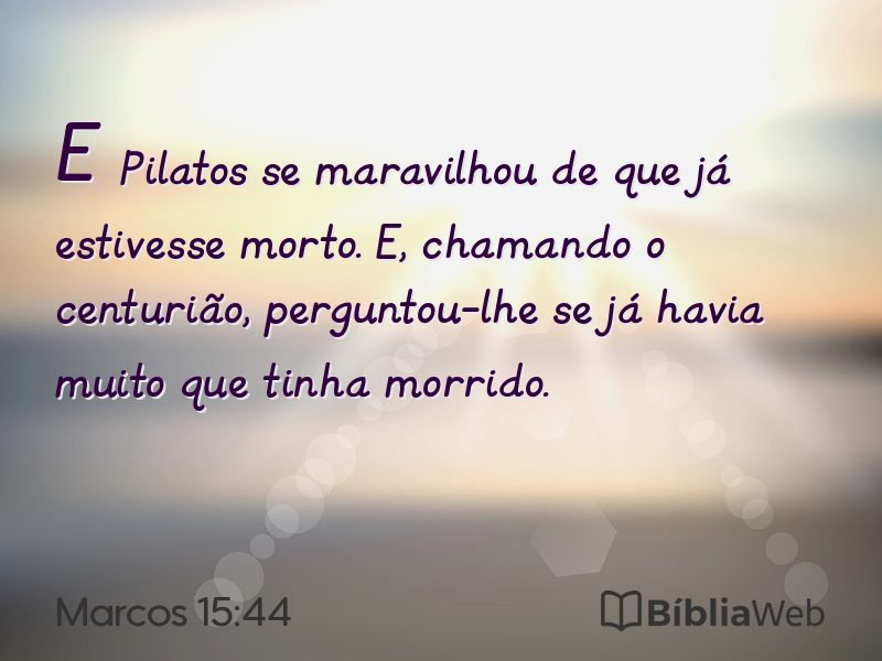 Marcos 15:44 em imagem para compartilhar