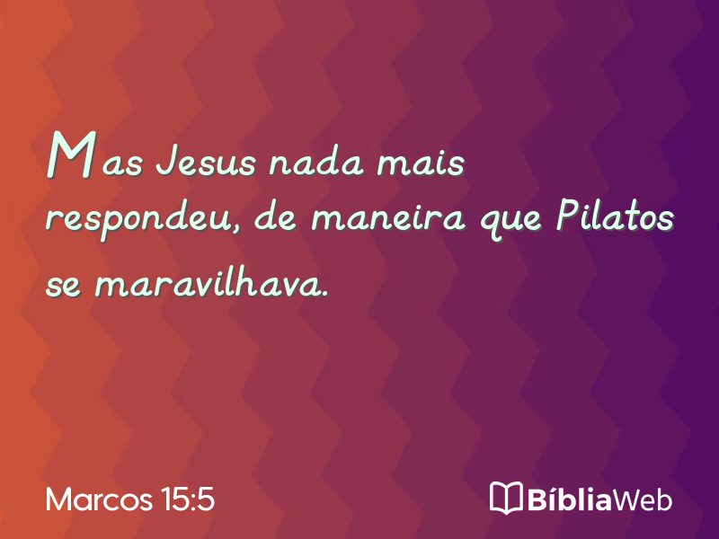 Marcos 15:5 em imagem para compartilhar