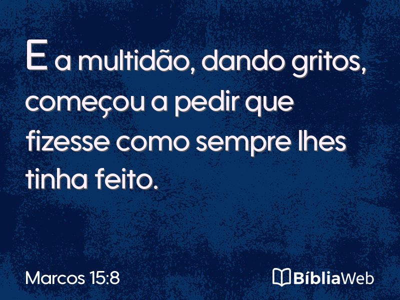 Marcos 15:8 em imagem para compartilhar
