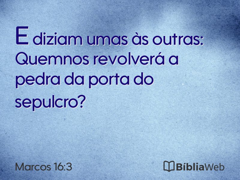 Marcos 16:3 em imagem para compartilhar