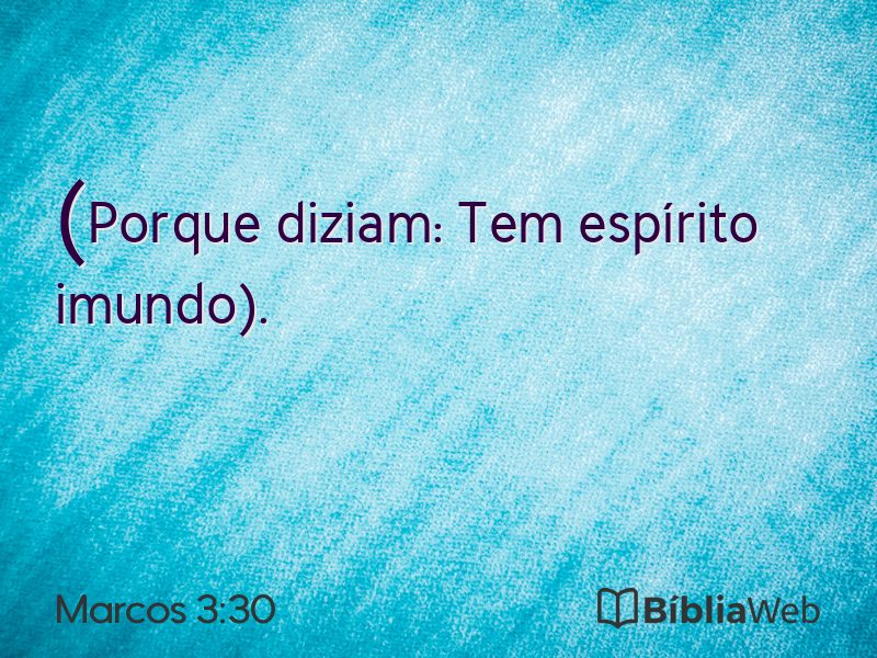 Marcos 3:30 em imagem para compartilhar