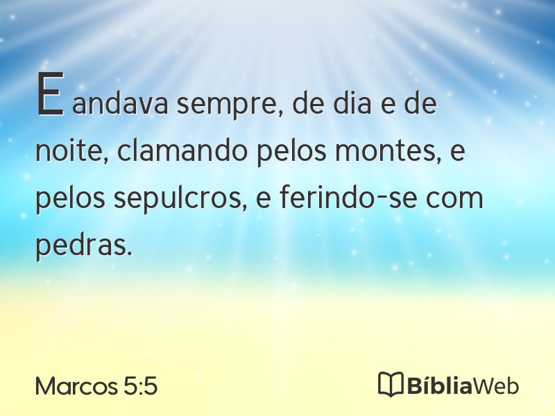 Marcos 5:5 em imagem para compartilhar