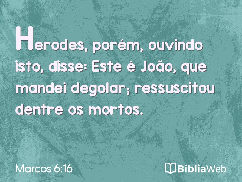 Marcos 6:16 em imagem para compartilhar