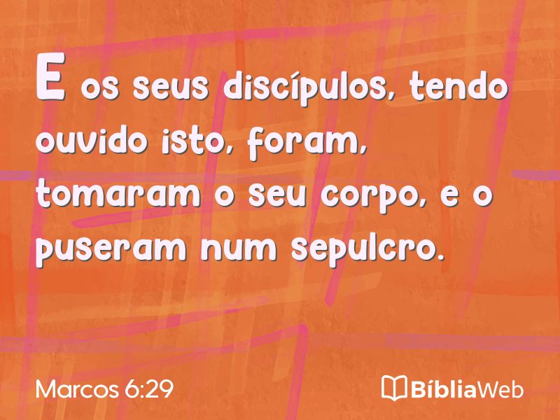 Marcos 6:29 em imagem para compartilhar