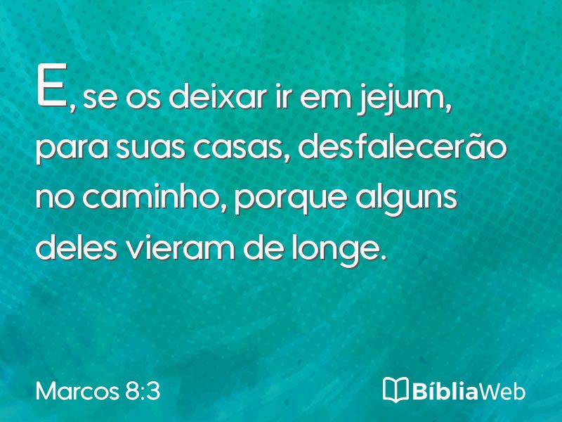 Marcos 8:3 em imagem para compartilhar