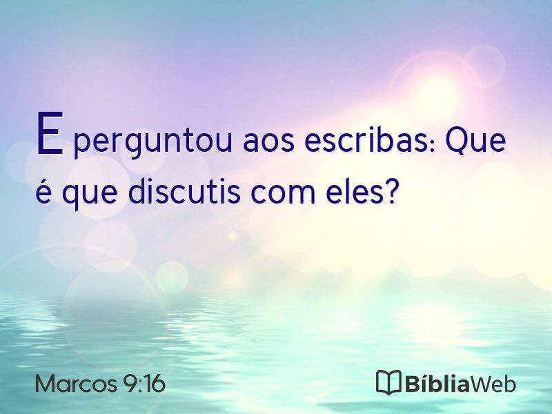 Marcos 9:16 em imagem para compartilhar
