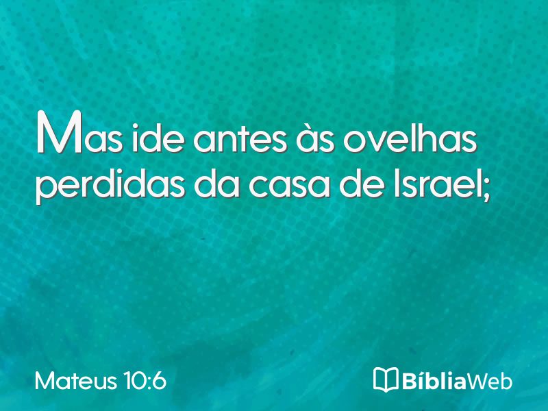Mateus 10:6 em imagem para compartilhar