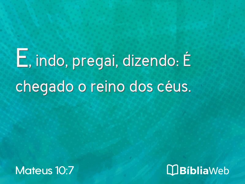 Mateus 10:7 em imagem para compartilhar