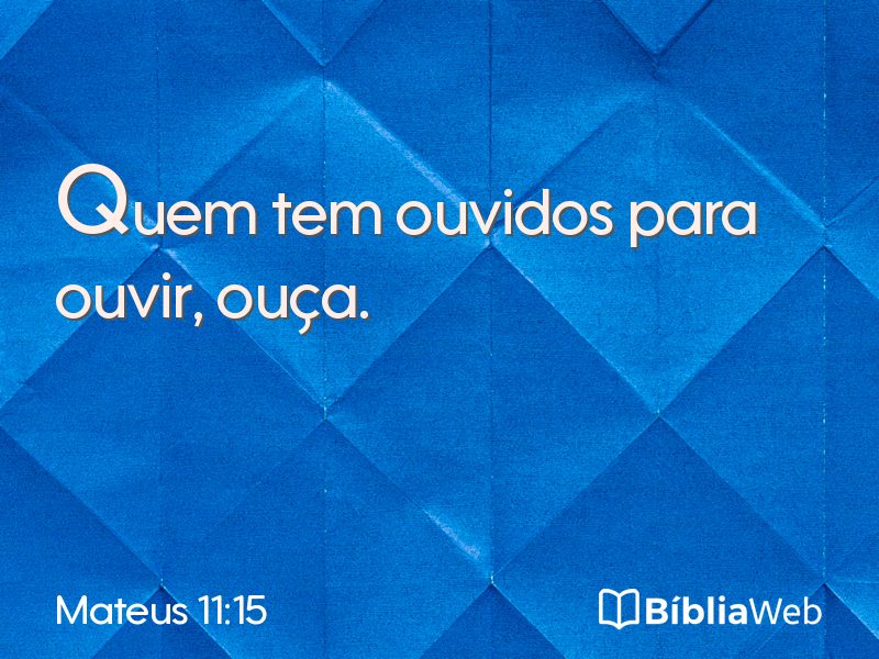 Mateus 11:15 em imagem para compartilhar