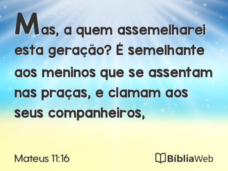 Mateus 11:16 em imagem para compartilhar