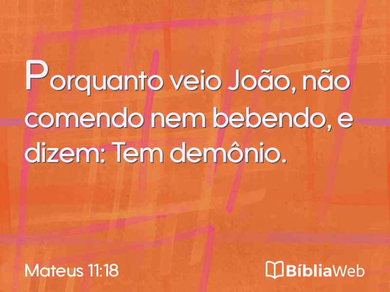 Mateus 11:18 em imagem para compartilhar