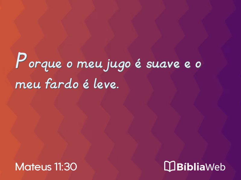 Mateus 11:30 em imagem para compartilhar