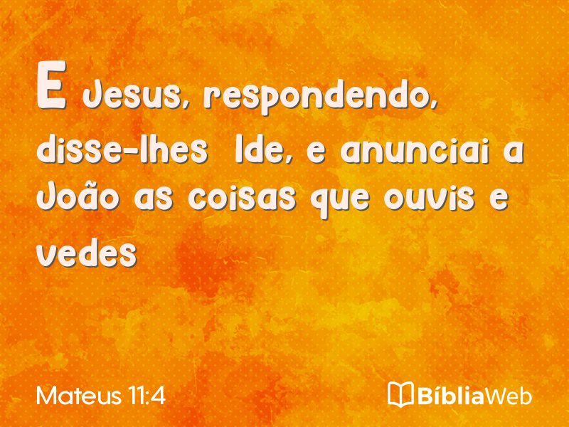 Mateus 11:4 em imagem para compartilhar