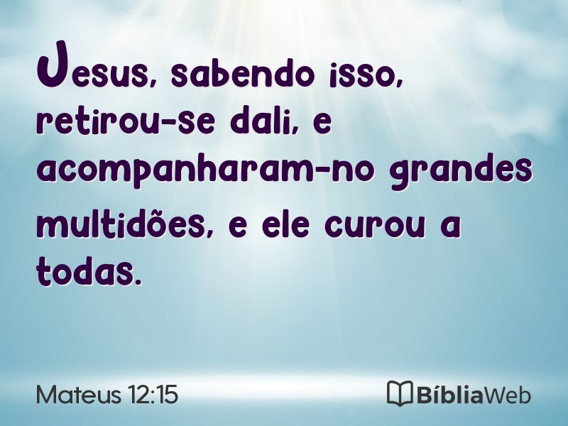Mateus 12:15 em imagem para compartilhar