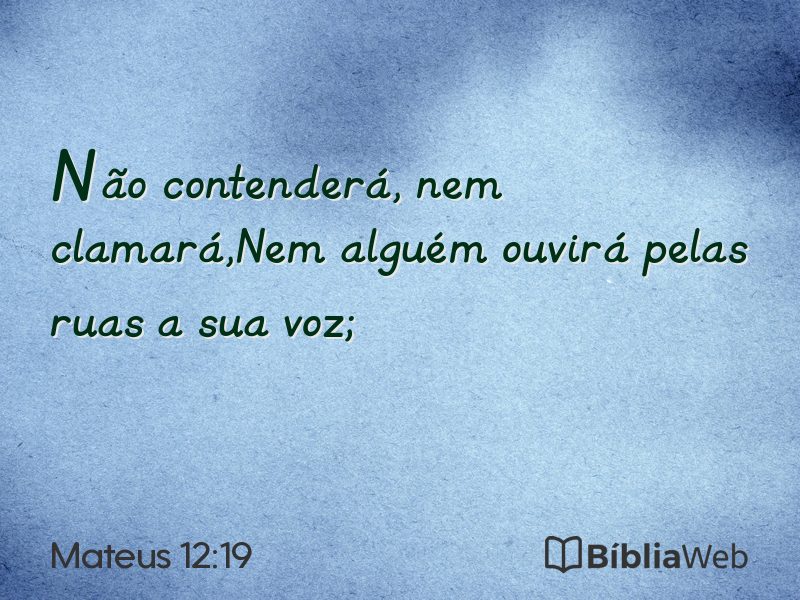 Mateus 12:19 em imagem para compartilhar