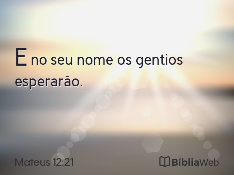 Mateus 12:21 em imagem para compartilhar