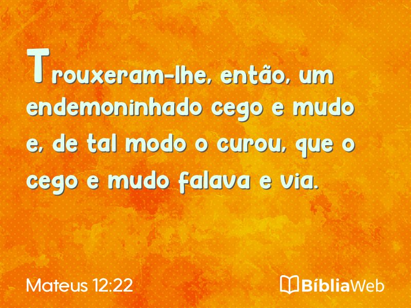 Mateus 12:22 em imagem para compartilhar