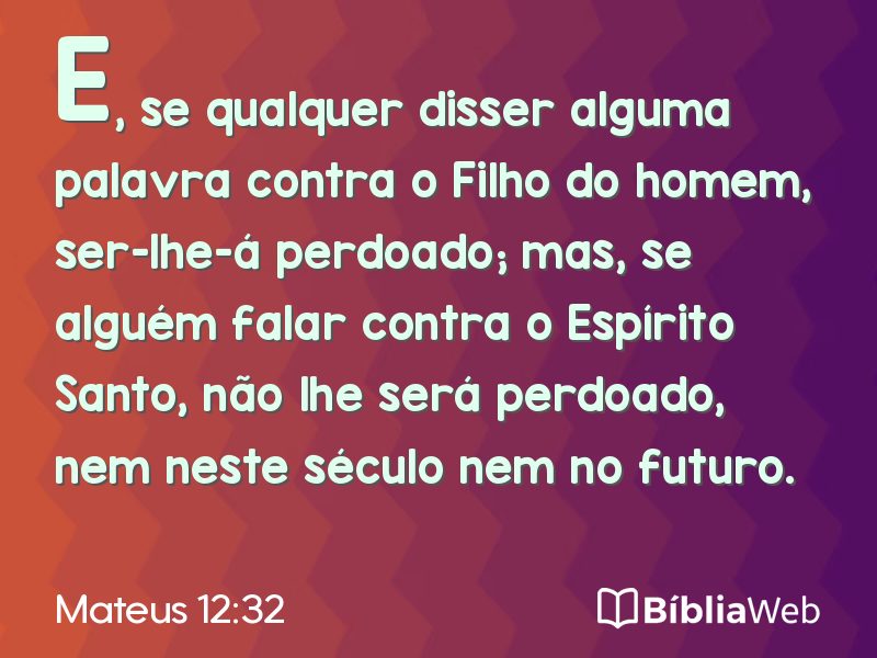 Mateus 12:32 em imagem para compartilhar
