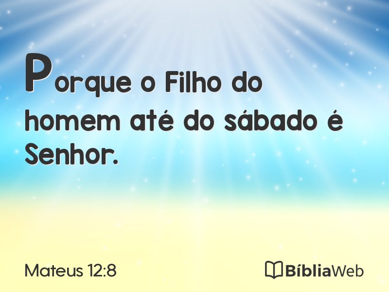 Mateus 12:8 em imagem para compartilhar